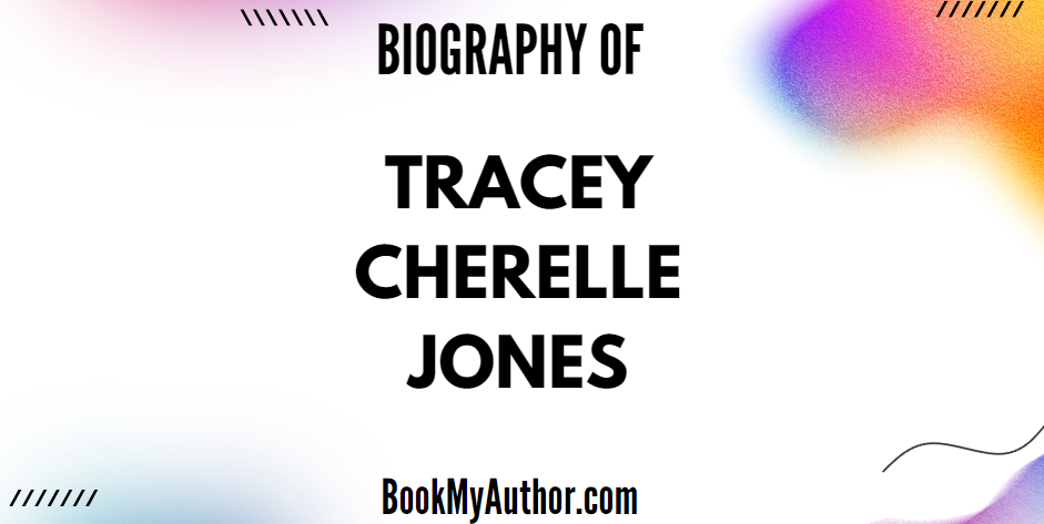 Tracey Cherelle Jones Bio, Age, Height, Net Worth