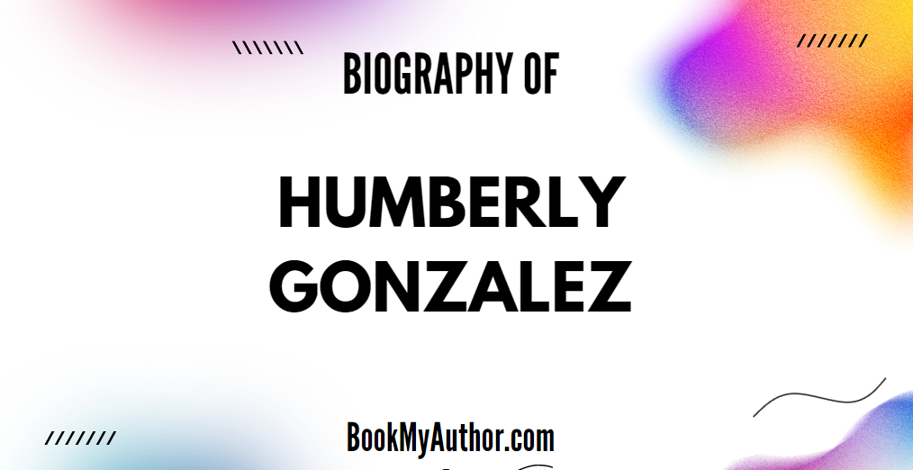 Humberly González Bio, Age, Height, Boyfriend & More