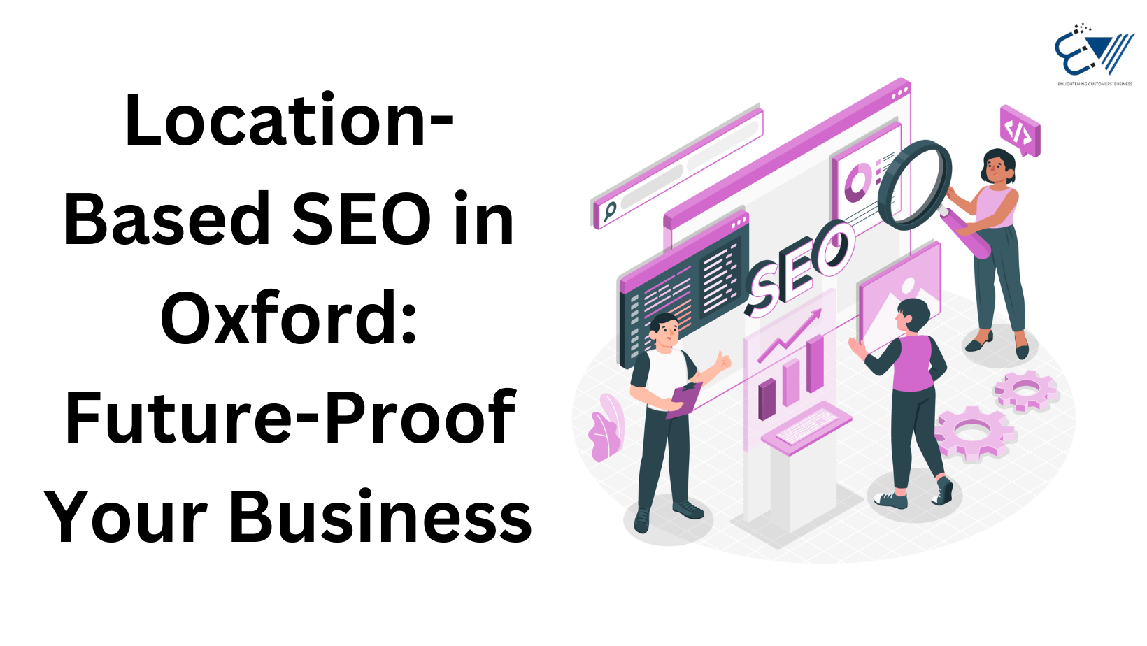 Location-Based SEO in Oxford: Future-Proof Your Business